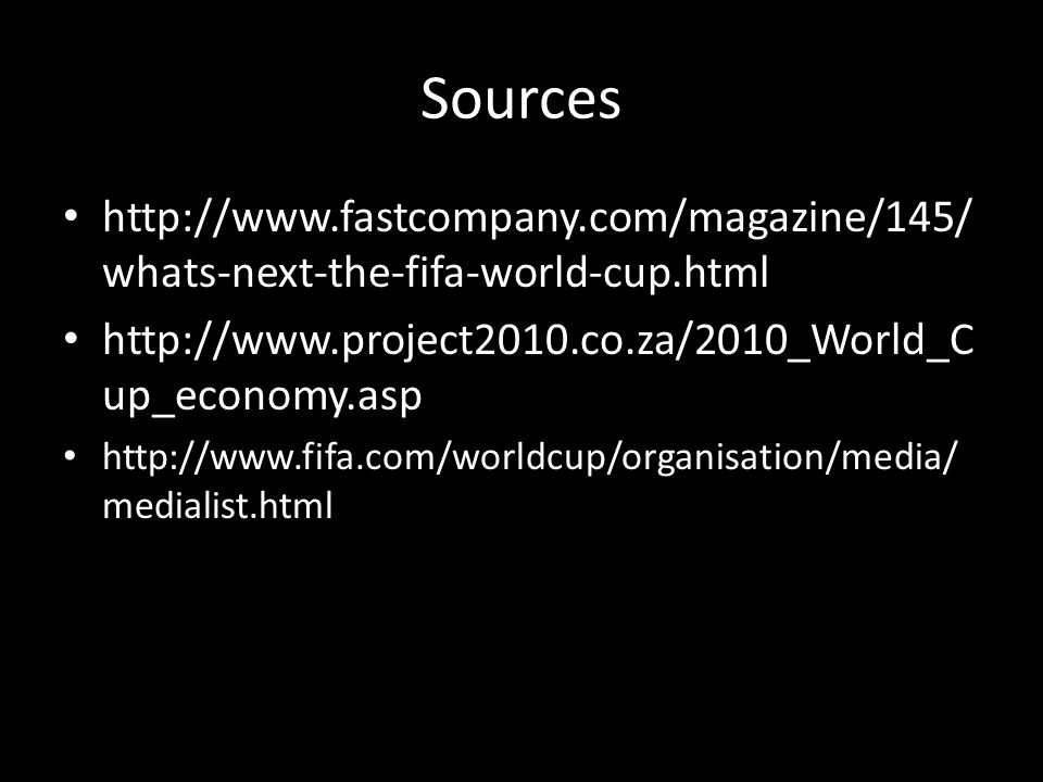 Sources   whats-next-the-fifa-world-cup.html   up_economy.asp   medialist.html