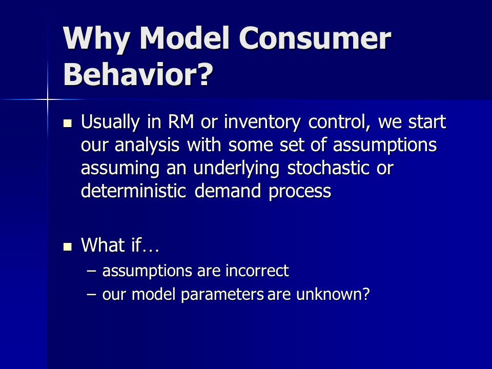 Why Model Consumer Behavior.