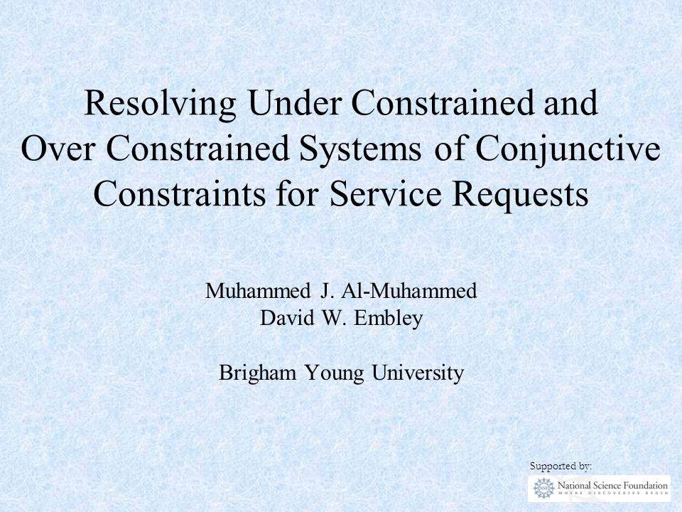 Resolving Under Constrained and Over Constrained Systems of Conjunctive Constraints for Service Requests Muhammed J.
