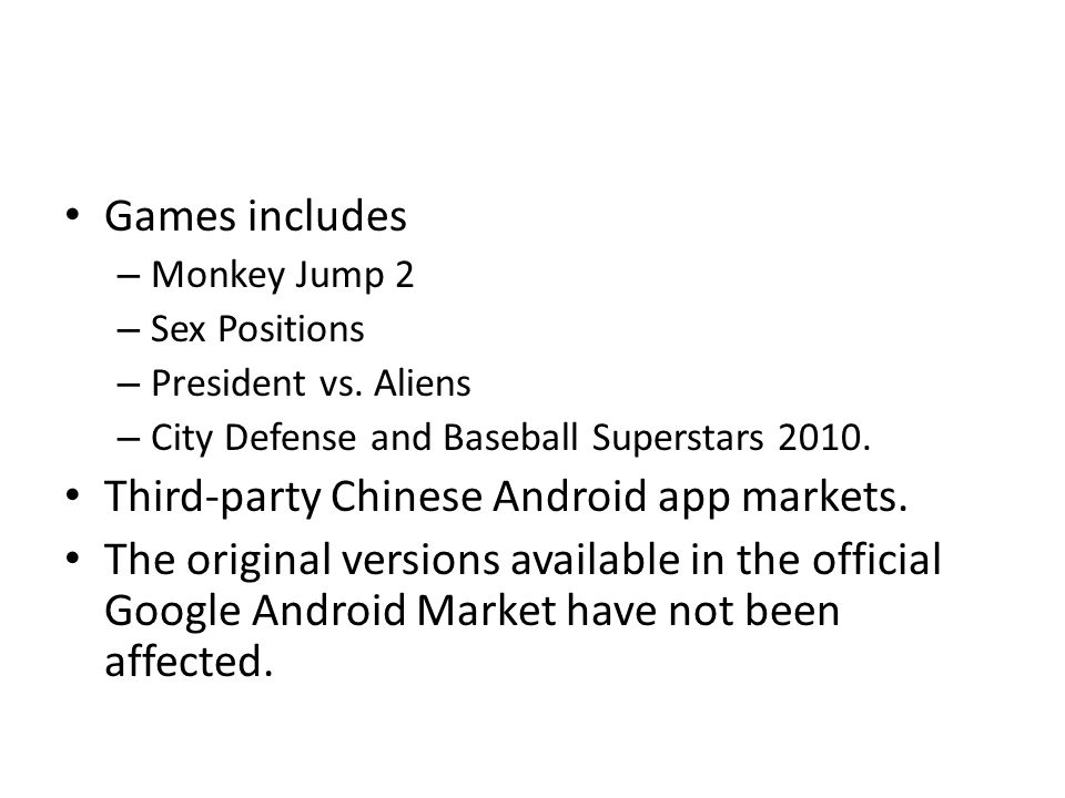 Games includes – Monkey Jump 2 – Sex Positions – President vs.