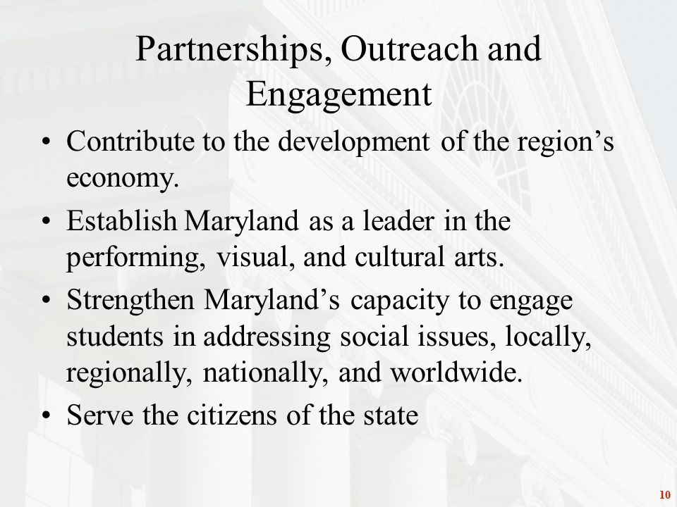 10 Partnerships, Outreach and Engagement Contribute to the development of the region’s economy.