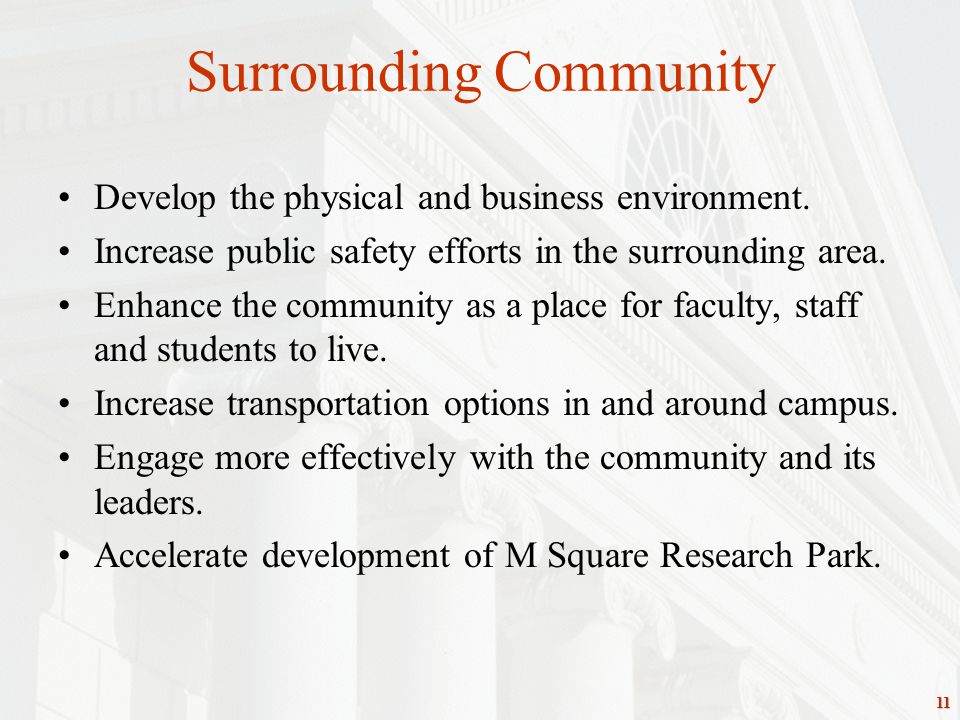 11 Surrounding Community Develop the physical and business environment.