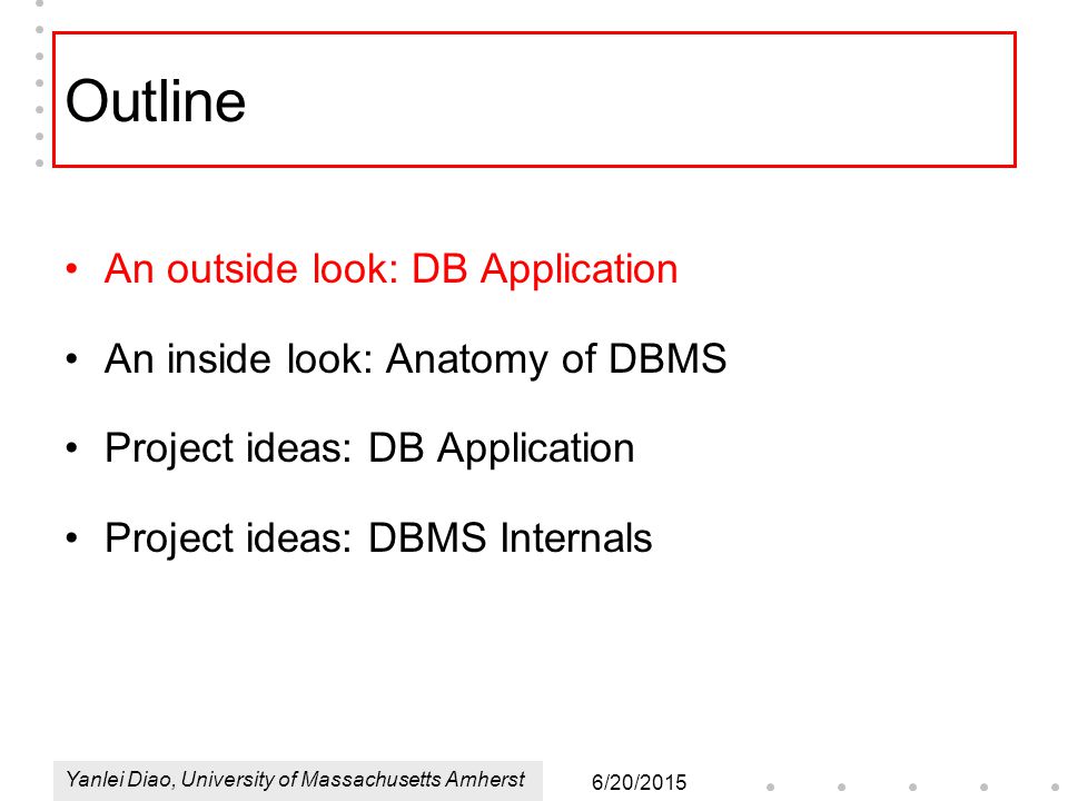 Database Systems: A Two Sided View Yanlei Diao & Gerome Miklau ...