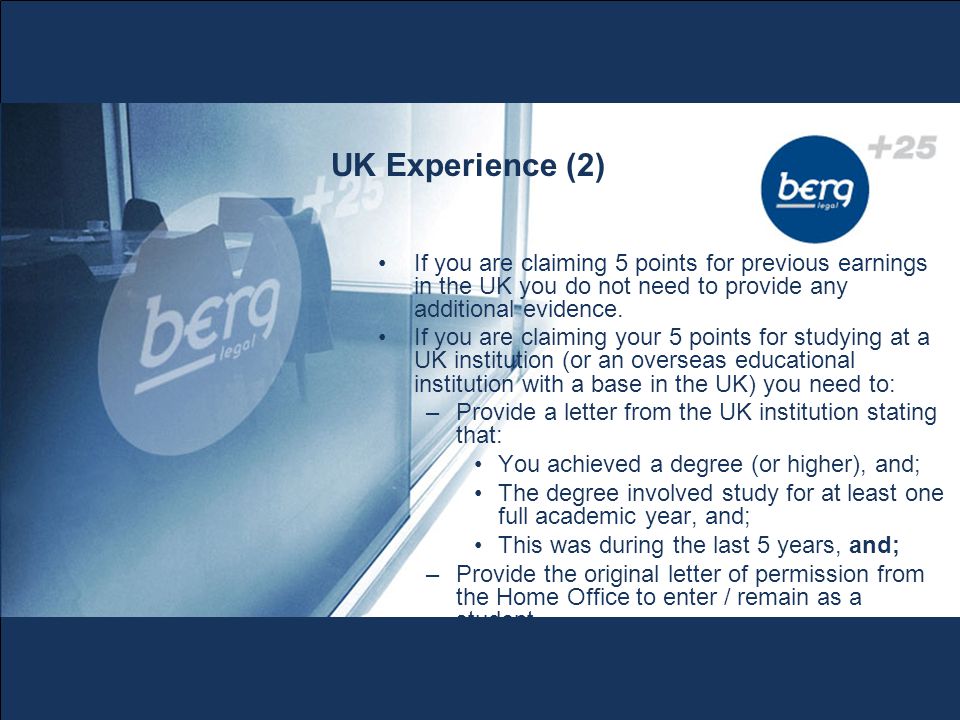 UK Experience (2) If you are claiming 5 points for previous earnings in the UK you do not need to provide any additional evidence.