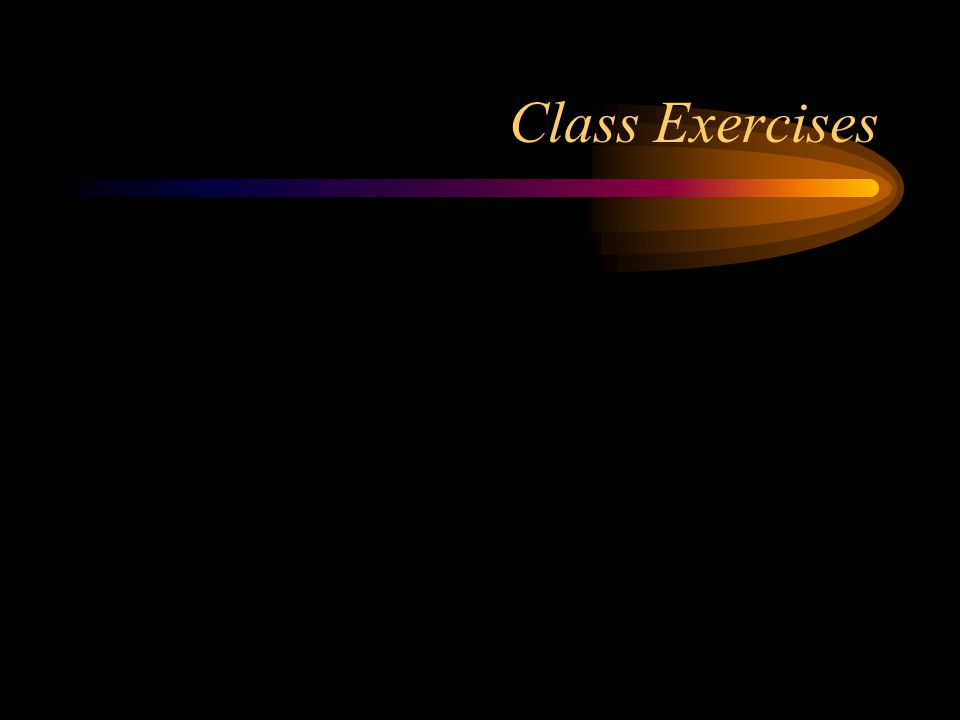 Class Exercises