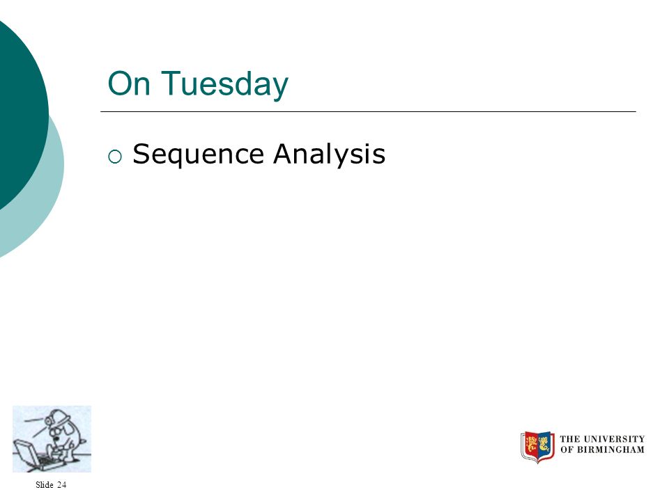 Slide 24 On Tuesday  Sequence Analysis