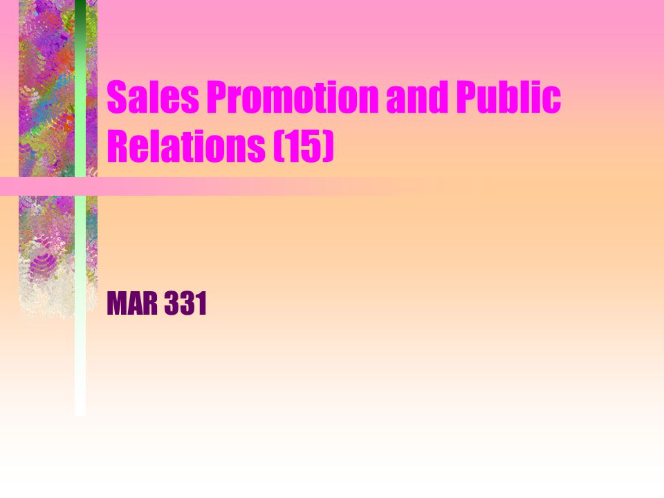 Sales Promotion and Public Relations (15) MAR 331