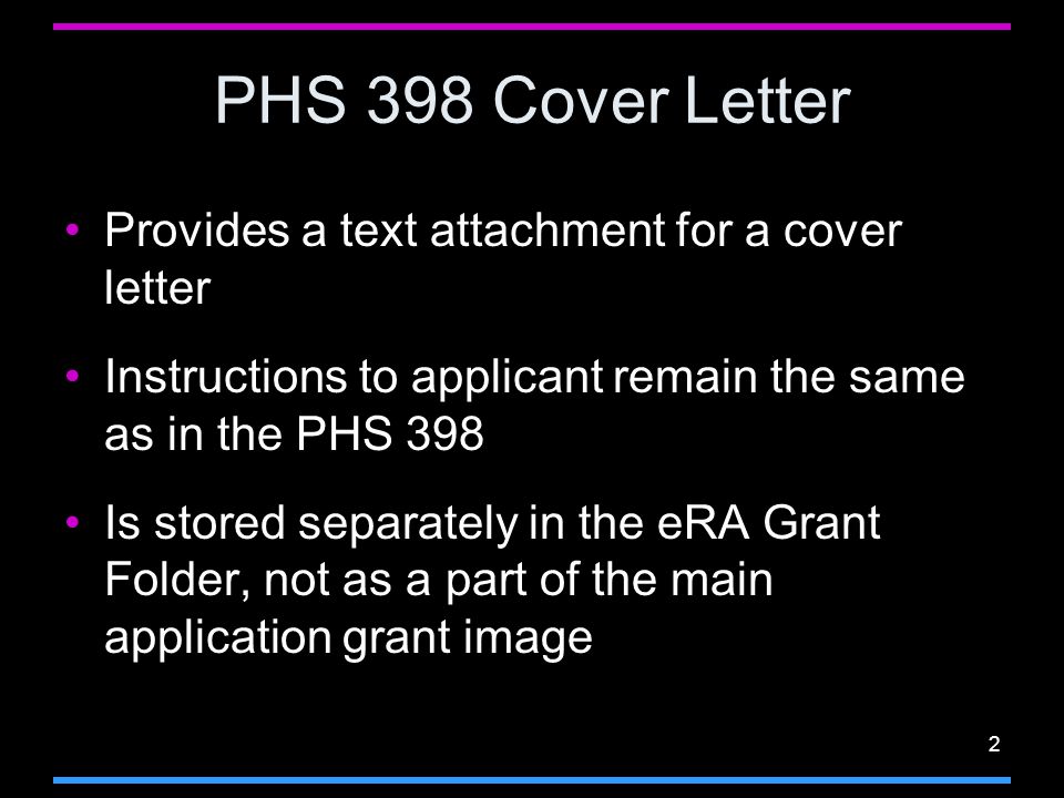 2 PHS 398 Cover Letter Provides a text attachment for a cover