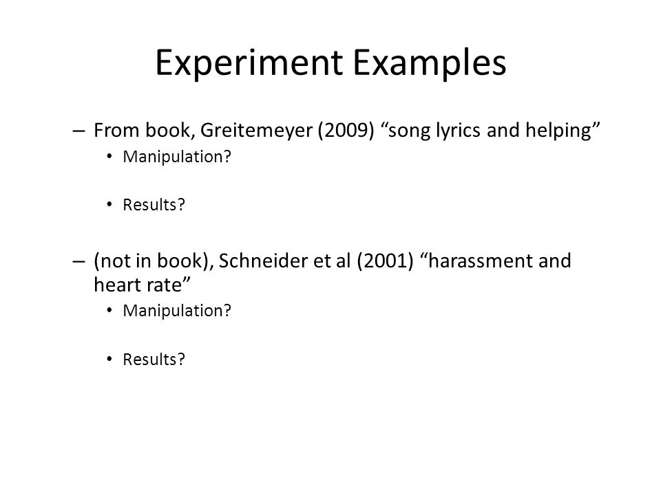 Experiment Examples – From book, Greitemeyer (2009) song lyrics and helping Manipulation.