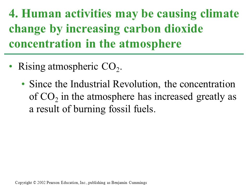 Rising atmospheric CO 2.