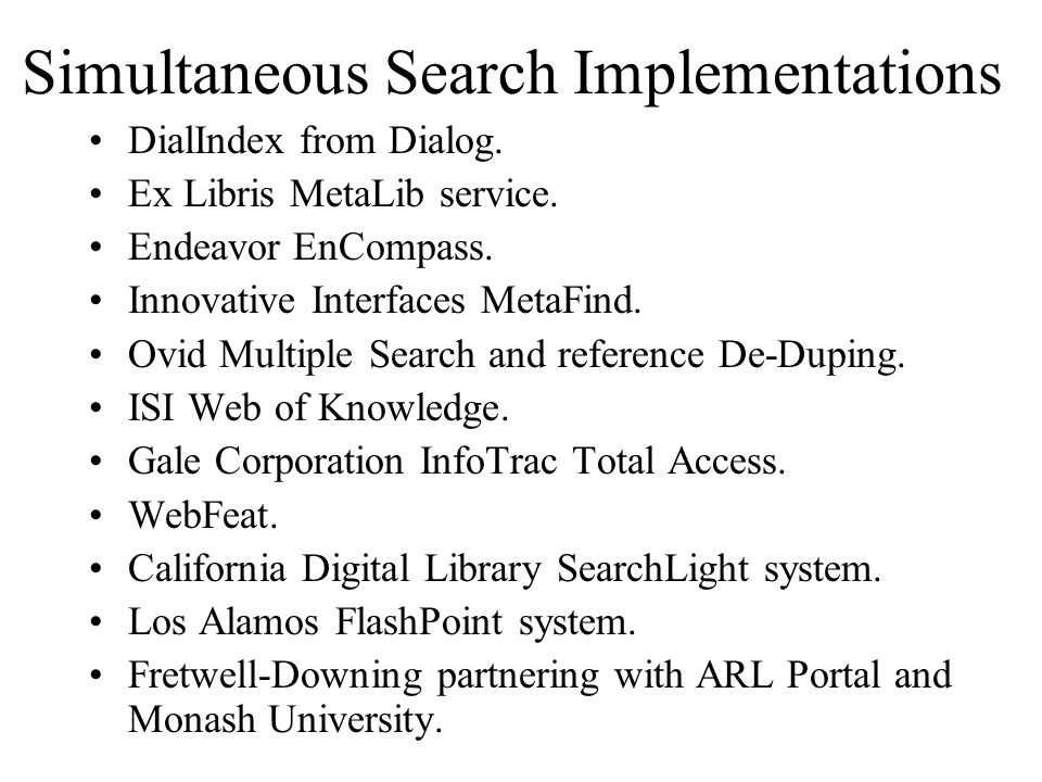 Simultaneous Search Implementations DialIndex from Dialog.