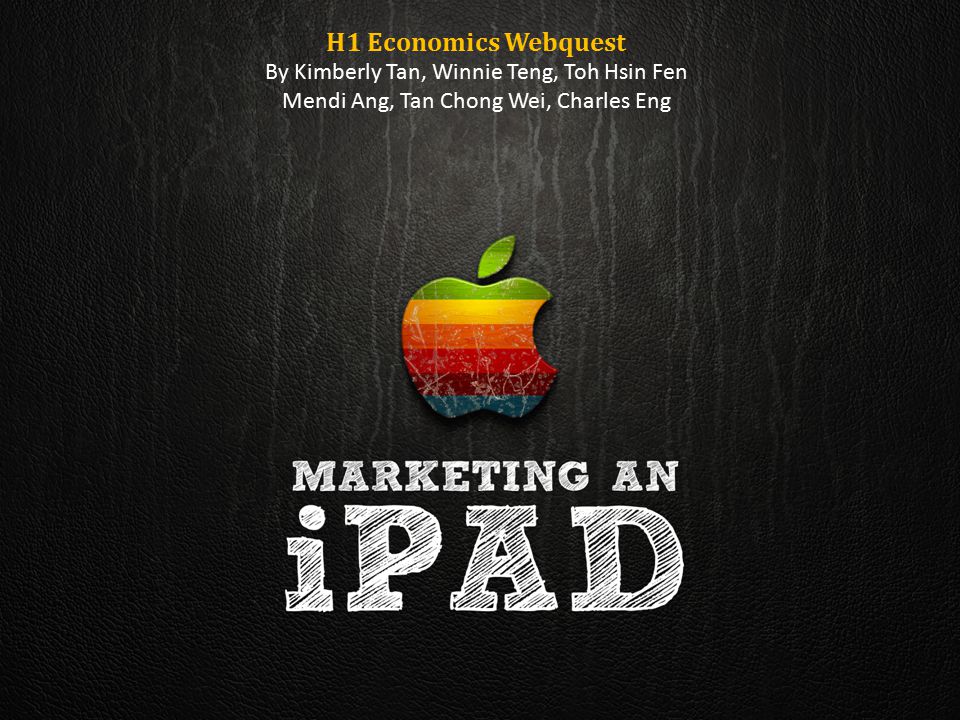 H1 Economics Webquest By Kimberly Tan, Winnie Teng, Toh Hsin Fen Mendi Ang, Tan Chong Wei, Charles Eng