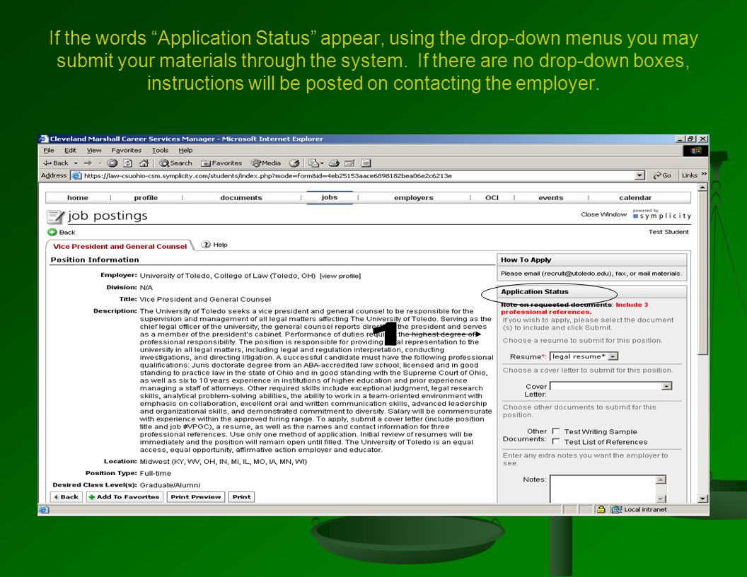 If the words Application Status appear, using the drop-down menus you may submit your materials through the system.