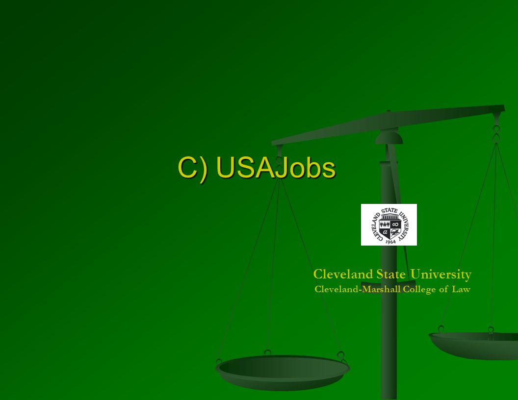 C) USAJobs Cleveland State University Cleveland-Marshall College of Law