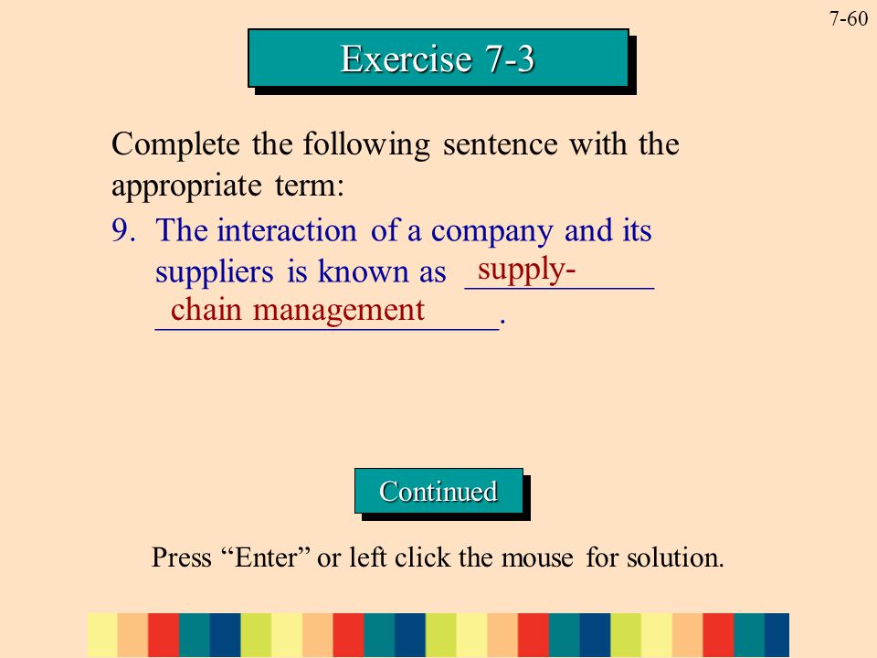 7-60 Exercise The interaction of a company and its suppliers is known as ___________ ____________________.
