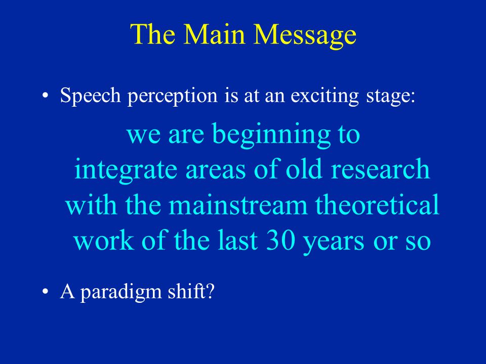 lunch trechter uitrusting Puzzles and Patterns in 50 years of Research on Speech Perception Sarah  Hawkins University of Cambridge - ppt download