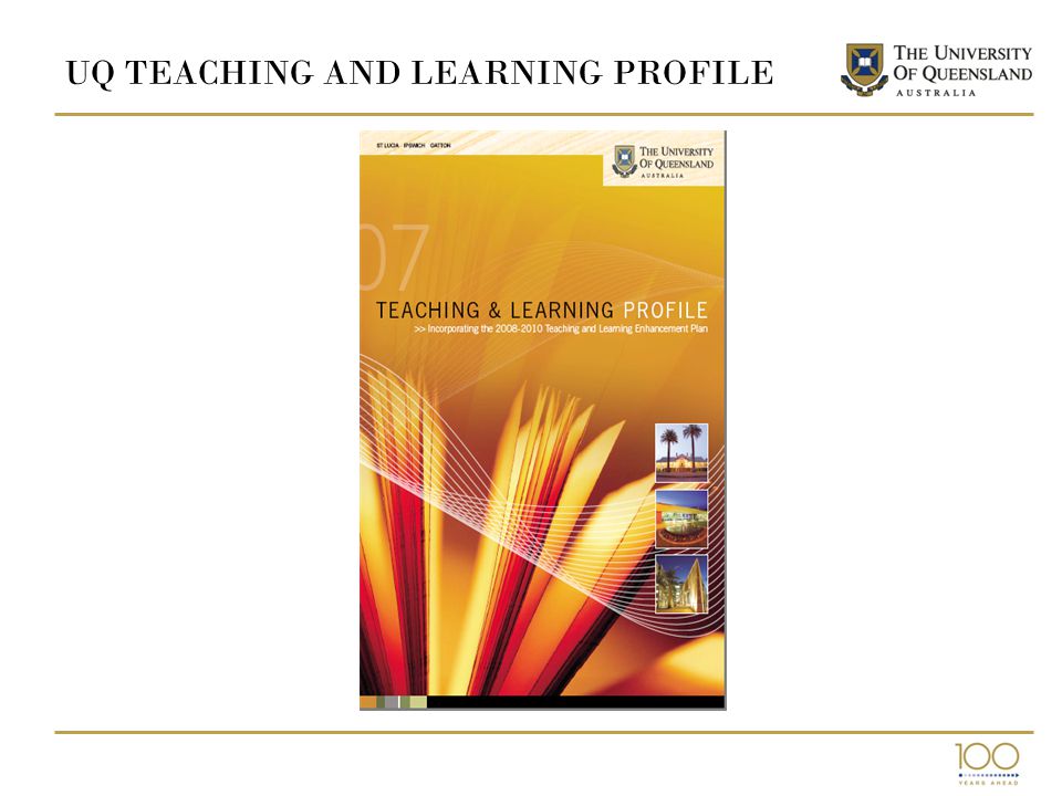 UQ TEACHING AND LEARNING PROFILE