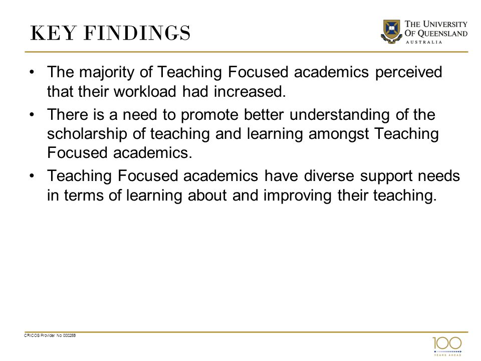 KEY FINDINGS The majority of Teaching Focused academics perceived that their workload had increased.