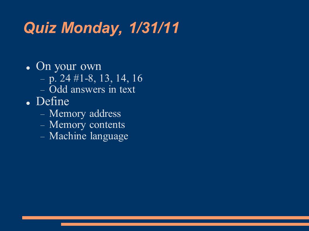 Quiz Monday, 1/31/11 On your own  p.