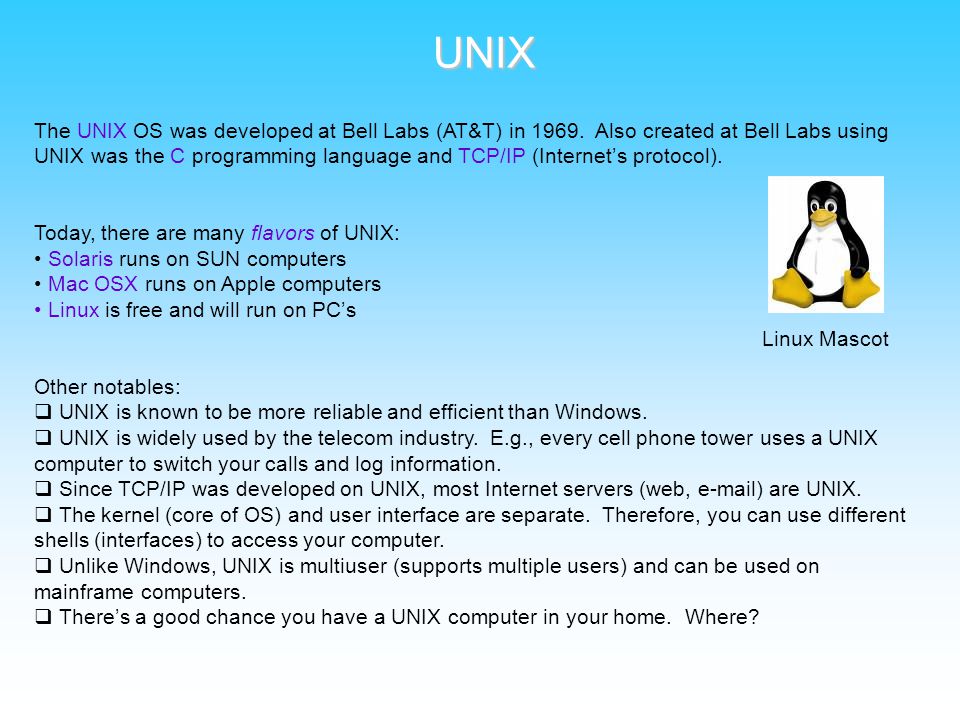 The UNIX OS was developed at Bell Labs (AT&T) in 1969.