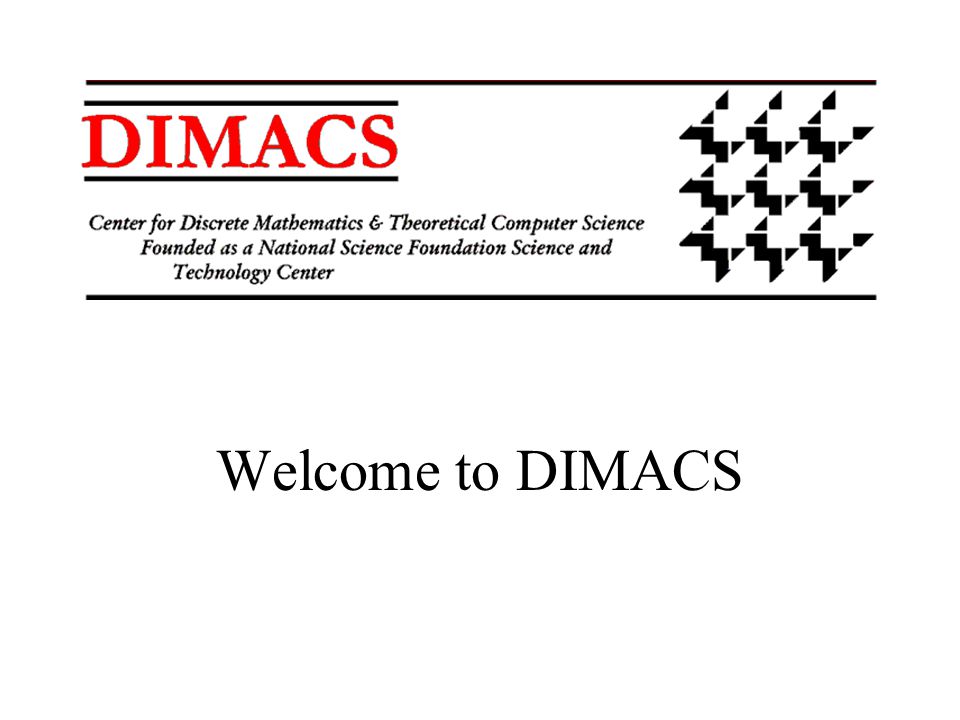 Welcome to DIMACS