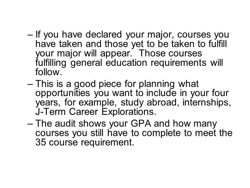 –If you have declared your major, courses you have taken and those yet to be taken to fulfill your major will appear.