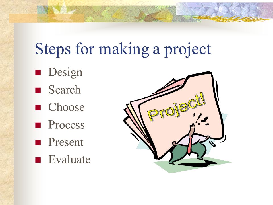 How to do a project Use of information and resources