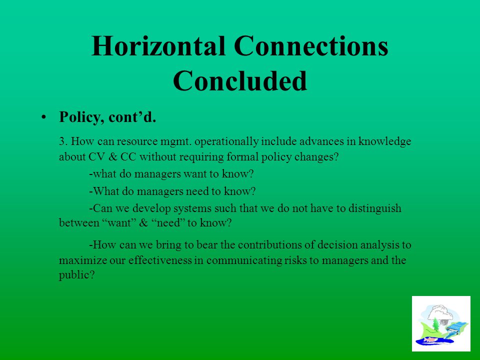 Horizontal Connections Concluded Policy, cont’d. 3.