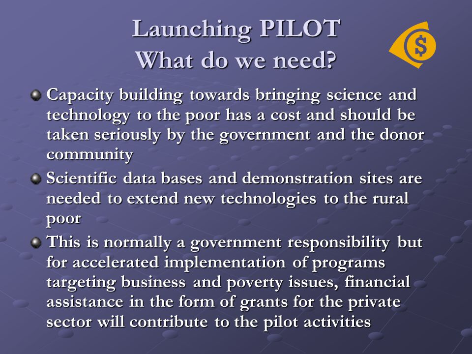 Launching PILOT What do we need.