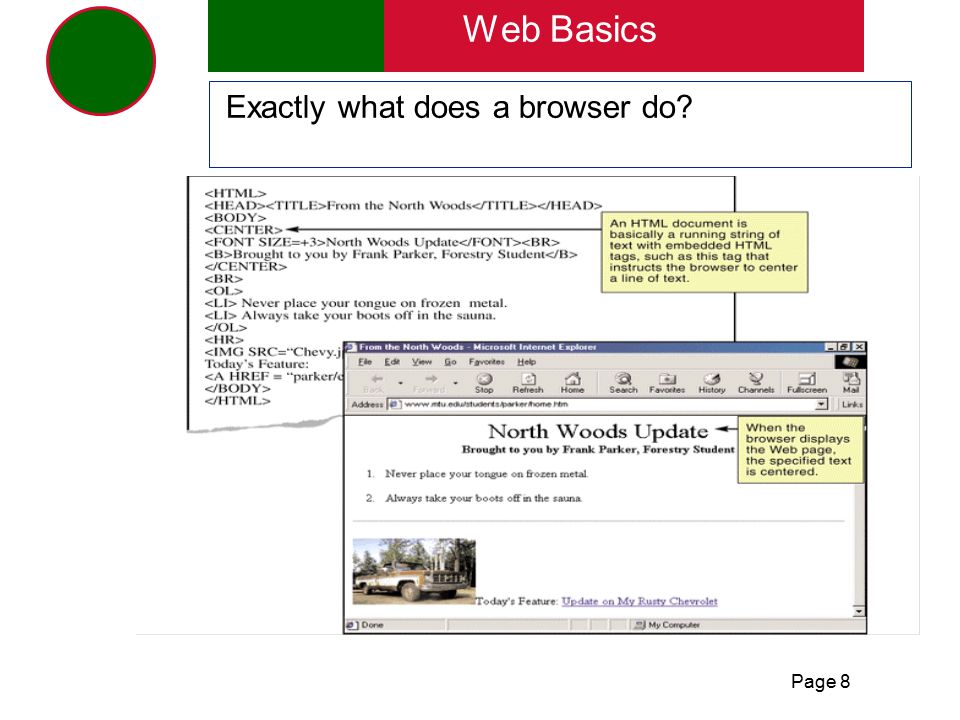 Page 8 Web Basics Exactly what does a browser do