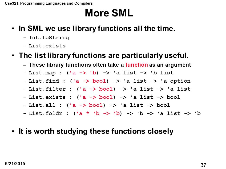 Cse321, Programming Languages and Compilers 1 6/21/2015 Standard ML In this  course we will use an implementation of the language Standard ML Notes by  Riccardo. - ppt download