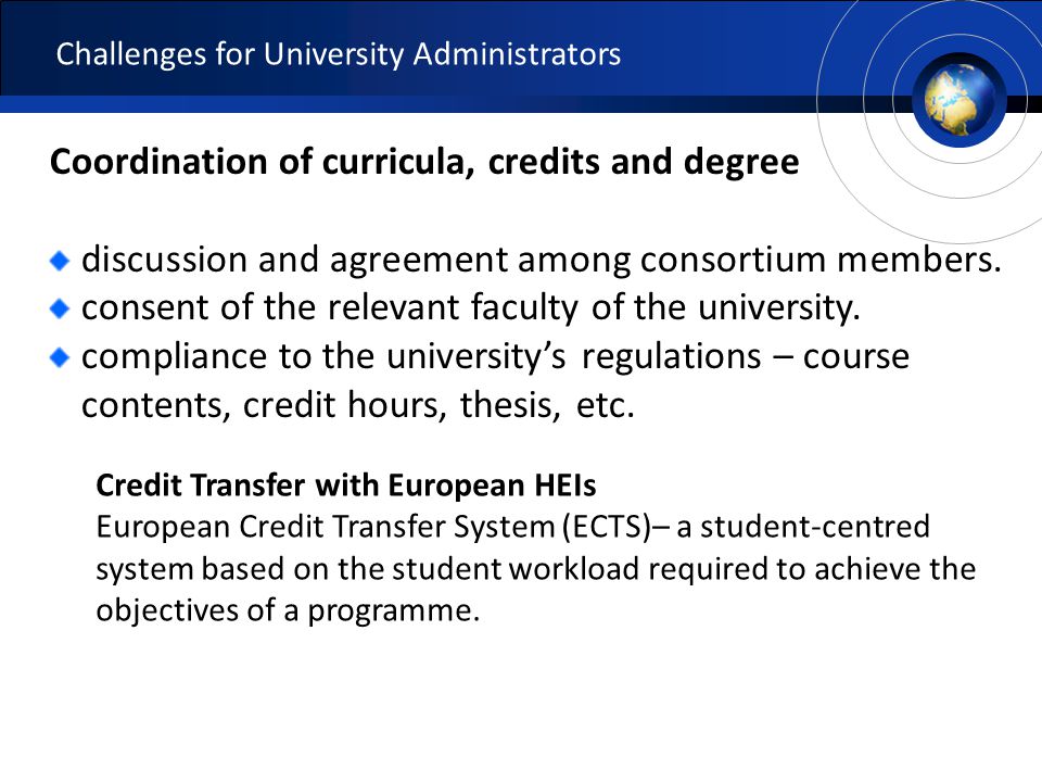 Coordination of curricula, credits and degree discussion and agreement among consortium members.