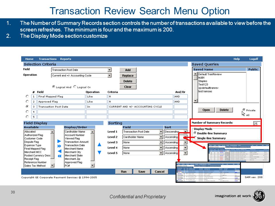 30 Confidential and Proprietary Transaction Review Search Menu Option 1.The Number of Summary Records section controls the number of transactions available to view before the screen refreshes.