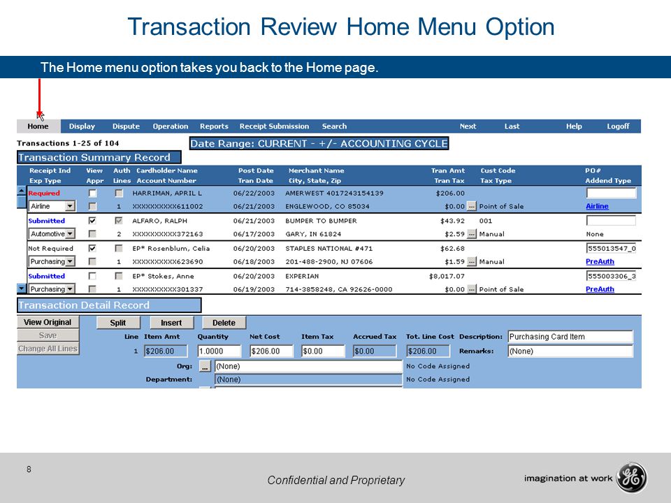 8 Confidential and Proprietary Transaction Review Home Menu Option The Home menu option takes you back to the Home page.
