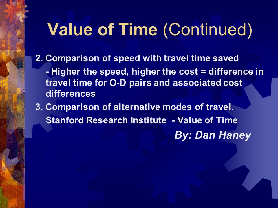 Value of Time (Continued) 2.