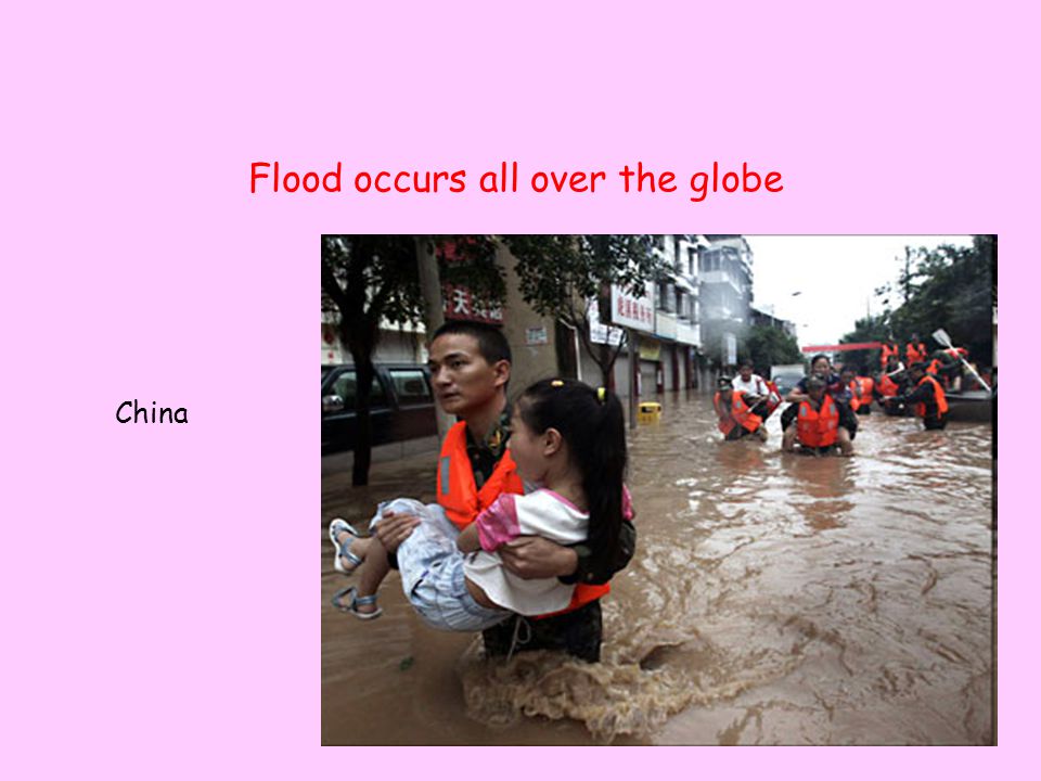 Flood occurs all over the globe China