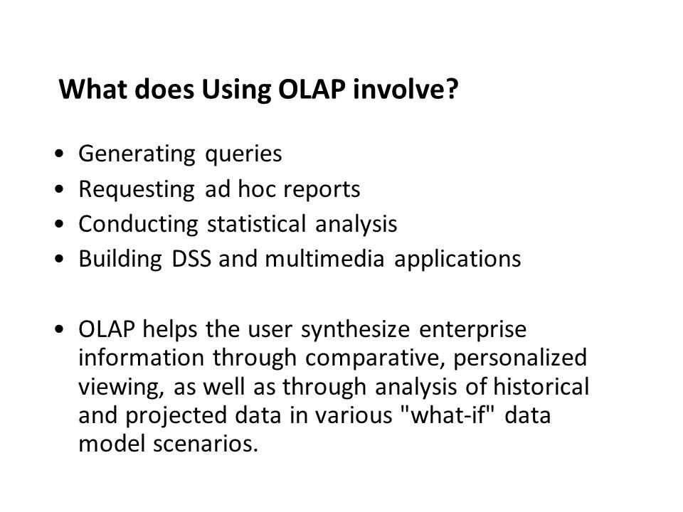 What does Using OLAP involve.