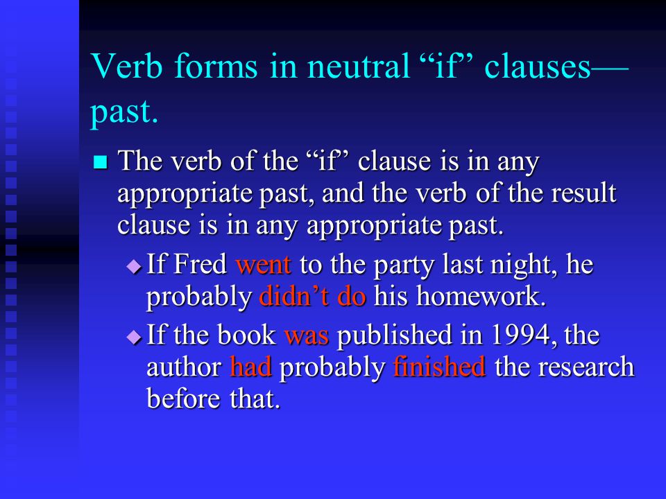 Verb forms in neutral if clauses— past.