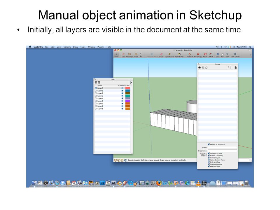 Manual object animation in Sketchup Initially, all layers are visible in the document at the same time