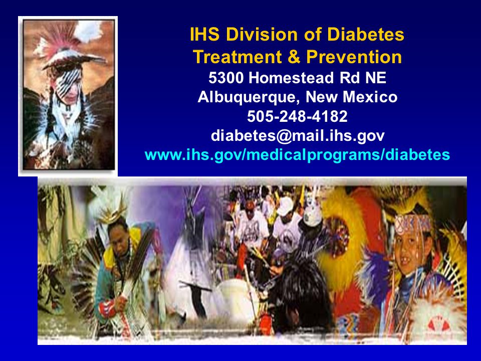 IHS Division of Diabetes Treatment & Prevention 5300 Homestead Rd NE Albuquerque, New Mexico