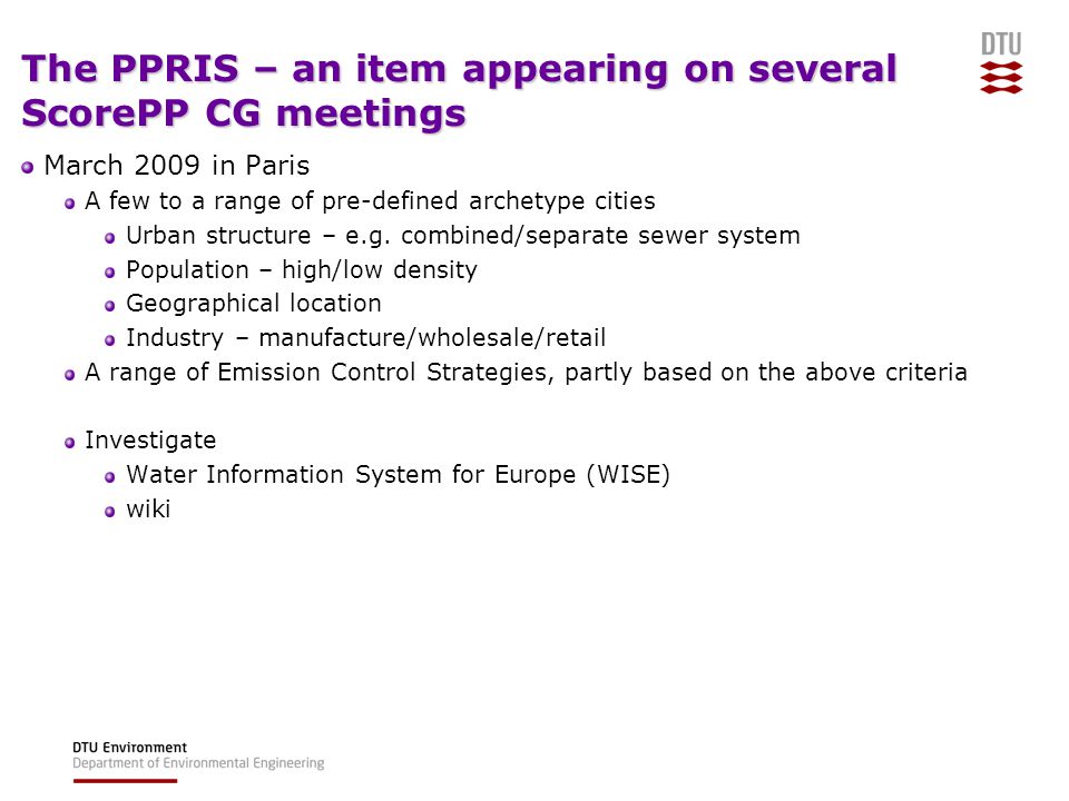 The PPRIS – an item appearing on several ScorePP CG meetings March 2009 in Paris A few to a range of pre-defined archetype cities Urban structure – e.g.