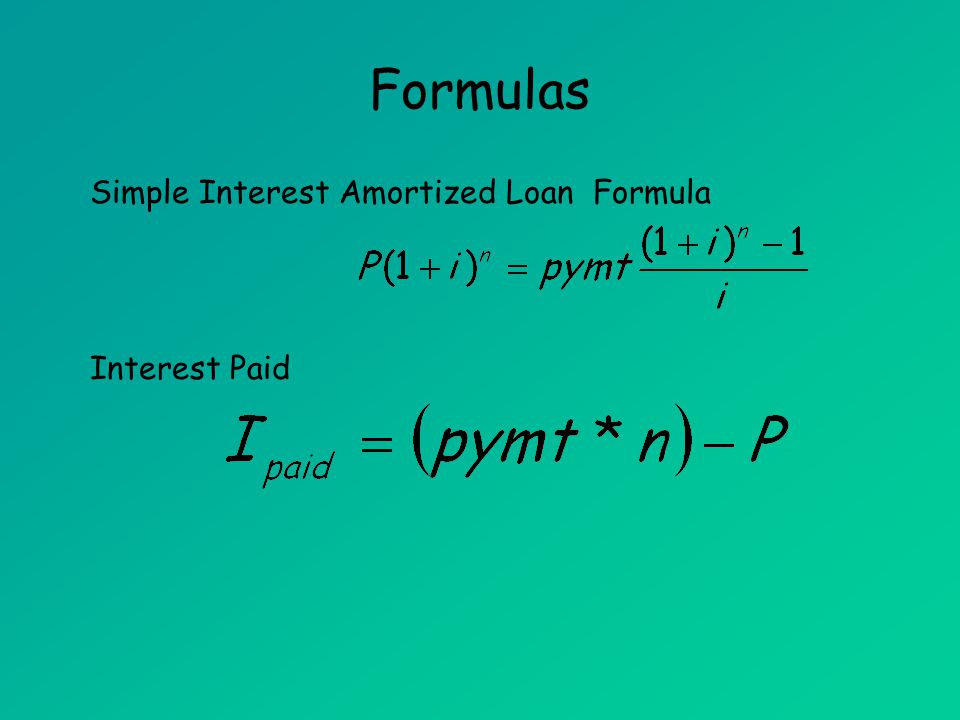 Amortized Loans. Objectives Calculate the monthly payment for a simple  interest amortized loan. Calculate the total interest for a simple interest  amortized. - ppt download