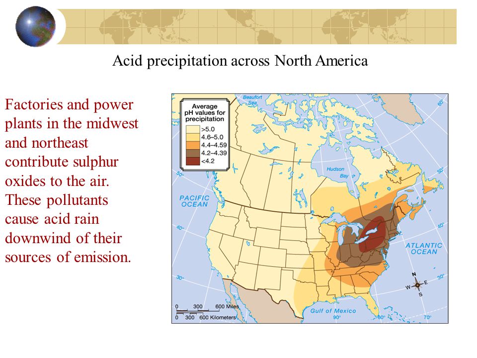 Acid precipitation across North America Factories and power plants in the midwest and northeast contribute sulphur oxides to the air.