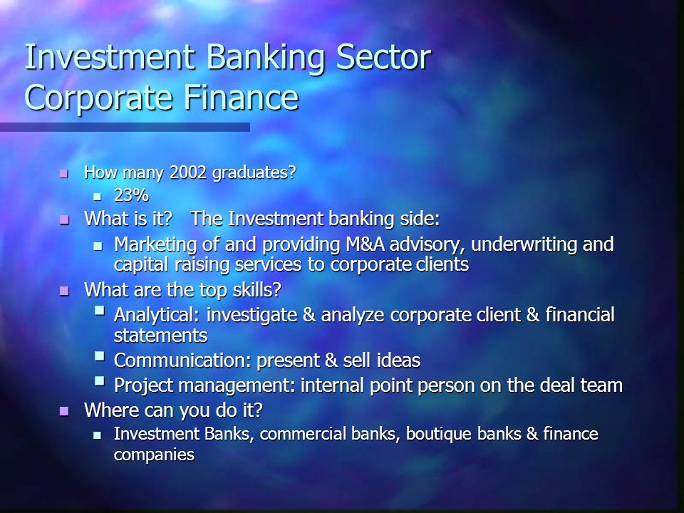 Investment Banking Sector Corporate Finance How many 2002 graduates.