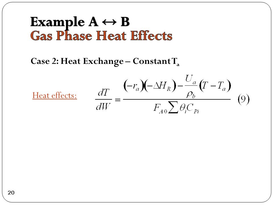Heat effects: 20 Case 2: Heat Exchange – Constant T a