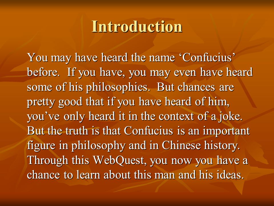 Introduction You may have heard the name ‘Confucius’ before.