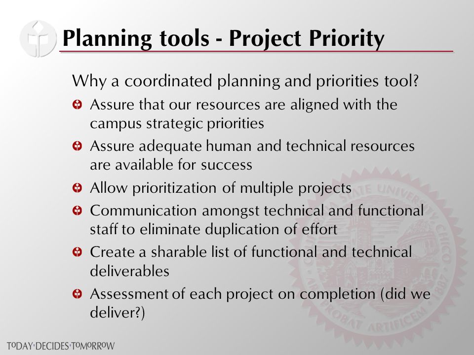 Planning tools - Project Priority Why a coordinated planning and priorities tool.