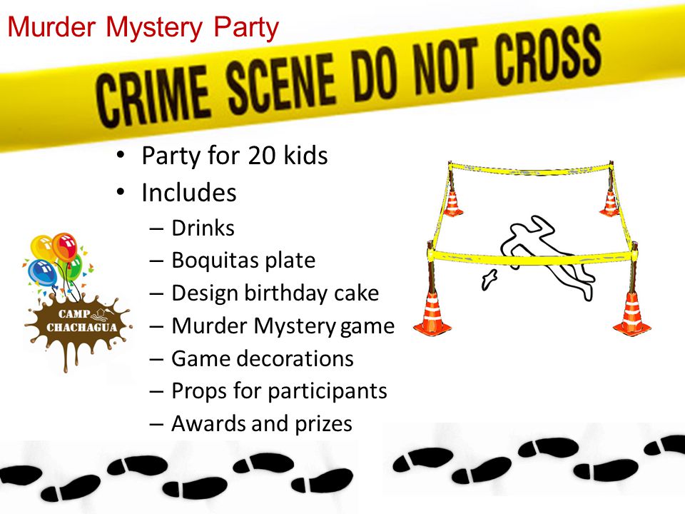Murder Mystery Party Party for 20 kids Includes – Drinks – Boquitas plate – Design birthday cake – Murder Mystery game – Game decorations – Props for participants – Awards and prizes