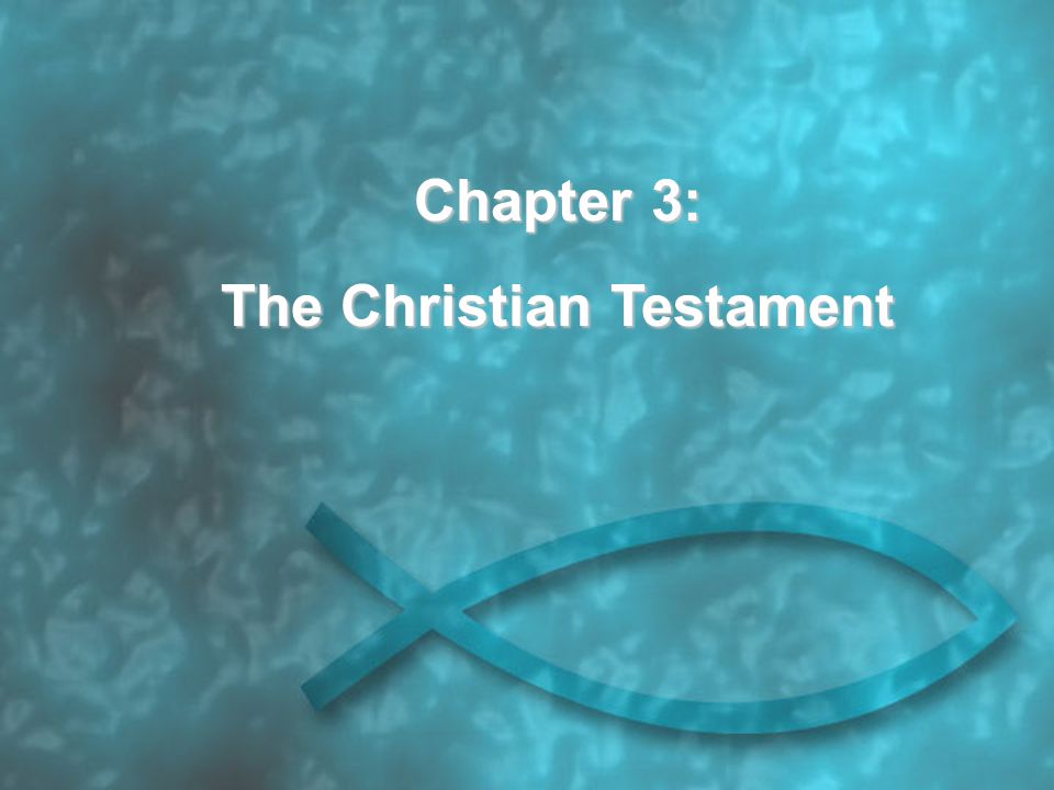 Chapter 3: The Christian Testament