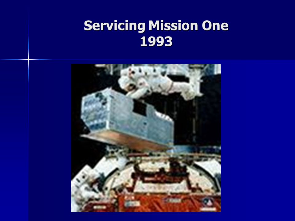 Servicing Mission One 1993